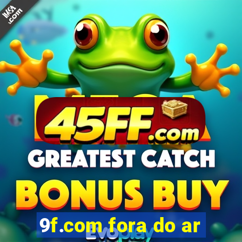 9f.com fora do ar